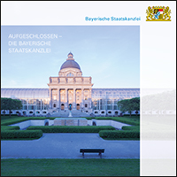 Aufgeschlossen - Die Bayerische Staatskanzlei