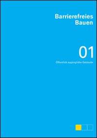 Link zur Publikation Barrierefreies Bauen - 01 Öffentlich zugängliche Gebäude