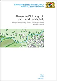 Link zur Publikation Leitfaden:  Bauen im Einklang mit Natur und Landschaft