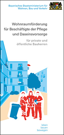 Wohnraumförderung für Beschäftigte der Pflege und Daseinsvorsorge - für private und öffentliche Bauherren