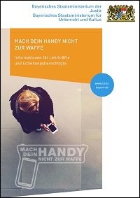 Mach dein Handy nicht zur Waffe - Informationen für Lehrkräfte und Erziehungsberechtigte