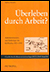 Detailansicht zu Überleben durch Arbeit? Außenkommandos und Außenlager des KZ Dachau 1933 - 1945 v. Sabine Schalm, Berlin 2009.