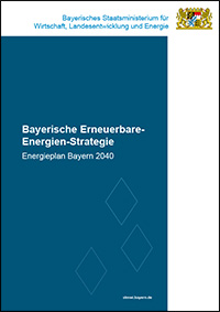 Bayerische Erneuerbare-Energie-Strategie Energieplan Bayern 2040