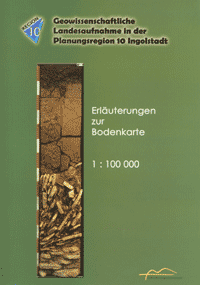 Produktbild 1 für den Artikel: Erläuterungen zur Bodenkarte 1:100 000 Planungsregion 10 Ingolstadt