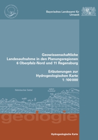 Detailansicht zu Geowissenschaftliche Landesaufnahme in den Planungsregionen 6 Oberpfalz-Nord und 11 Regensburg, Erläuterungen zur Hydrogeologischen Karte 1:100 000