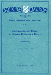 Produktbild 1 für den Artikel: Geologica Bavarica Band 34: Die Geschichte der Böden im jüngeren Pleistozän in Bayern.