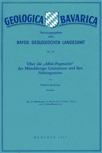 Produktbild 1 für den Artikel: Geologica Bavarica Band 36: Über die "Albit-Pegmatite" der Münchberger Gneismasse und ihre Nebengesteine.