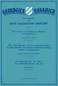 Produktbild 1 für den Artikel: Geologica Bavarica Band 39: Der Granit von Neustift bei Vilshofen in Niederbayern. Über Einschaltungen von Pyroxengneismyloniten aus dem Kristallin des Vorderen Bayerischen Waldes ö. von Regensburg. Der Mineralbestand von Tonen des fränk. K