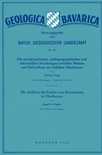 Produktbild 1 für den Artikel: Geologica Bavarica Band 44: Die stratigraphischen, paläontologischen und tektonischen Beziehungen zwischen Molasse und Helvetikum im östlichen Oberbayern (a). Die Assilinen des Eozäns vom Kressenberg in Oberbayern (b).