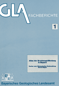 Produktbild 1 für den Artikel: Fachbericht Band 1: Atlas der Erosionsgefährdung in Bayern. Karten zum flächenhaften Bodenabtrag durch Regen.