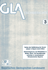 Produktbild 1 für den Artikel: Fachbericht Band 3: Karten der Gefährdung der Grundwässer in Bayern durch Nitrat (a). Nitratverlagerung und Nitratabbau in Böden, Deck- und Verwitterungsschichten in verschiedenen Klimabereichen Bayerns (b).