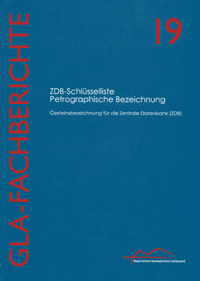 Produktbild 1 für den Artikel: Fachbericht Band 19: ZDB-Schlüsselliste Petrographische Bezeichnung, Gesteinsbezeichnung für die Zentrale Datenbank (ZDB)