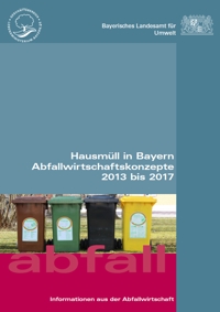 Detailansicht zu Hausmüll in Bayern - Abfallwirtschaftskonzepte 2013 bis 2017