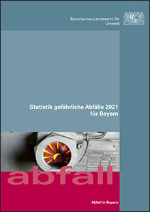 Statistik gefährlicher Abfälle 2021 für Bayern