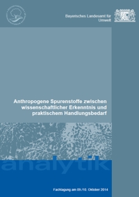 Detailansicht zu Anthropogene Spurenstoffe zwischen wissenschaftlicher Erkenntnis und praktischem Handlungsbedarf