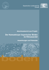 Detailansicht zu Der Humuskörper bayerischer Böden im Klimawandel - Auswirkungen und Potenziale