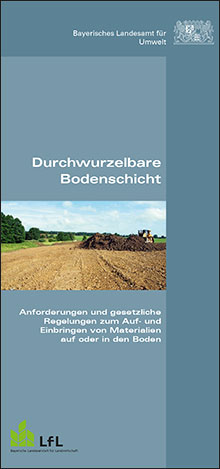 Durchwurzelbare Bodenschicht - Anforderungen und gesetzliche Regelungen zum Auf- und Einbringen von Materialien auf oder in den Boden