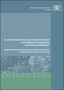 In-situ-Immobilisierung mittels Kompost und Alkalische Hydrolyse bei Rüstungsaltlasten