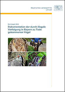 Dokumentation der durch illegale Verfolgung in Bayern zu Tode gekommenen Vögel - Berichtsjahr 2023