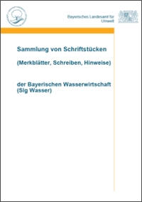 Detailansicht zu Sammlung von Schriftstücken wie Merkblätter, Schreiben, Hinweise der Bayerischen Wasserwirtschaft