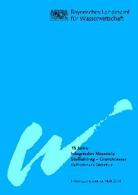 Detailansicht zu 15 Jahre Integriertes Messnetz Stoffeintrag - Grundwasser, Methoden und Ergebnisse