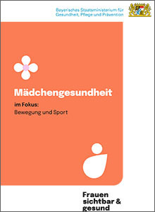 Mädchengesundheit - im Fokus: Bewegung und Sport